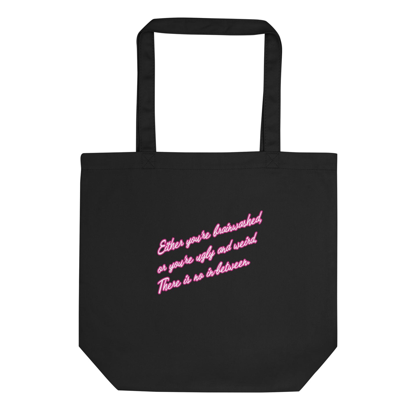 Barbie Tote Bag - Either you're brainwashed...