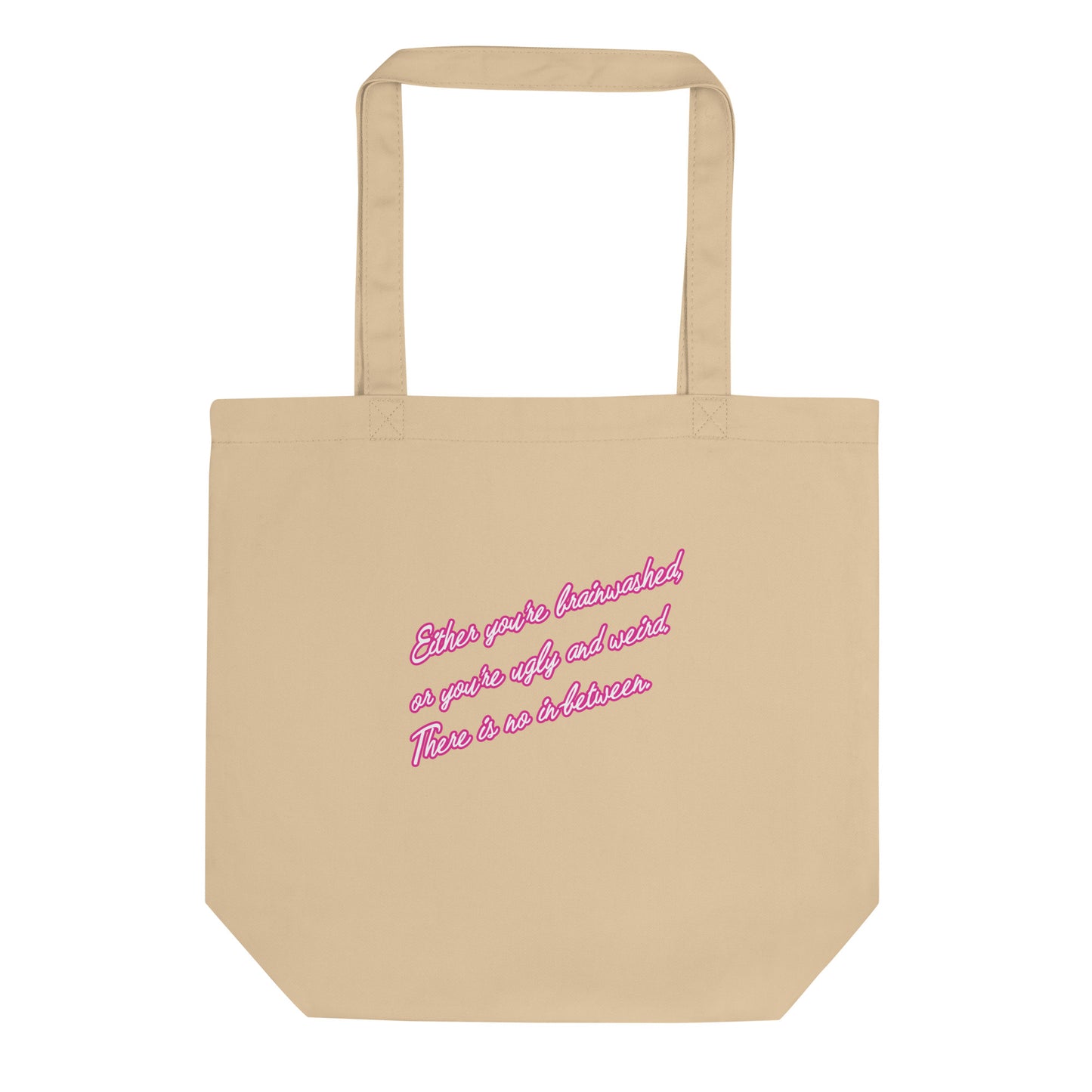 Barbie Tote Bag - Either you're brainwashed...