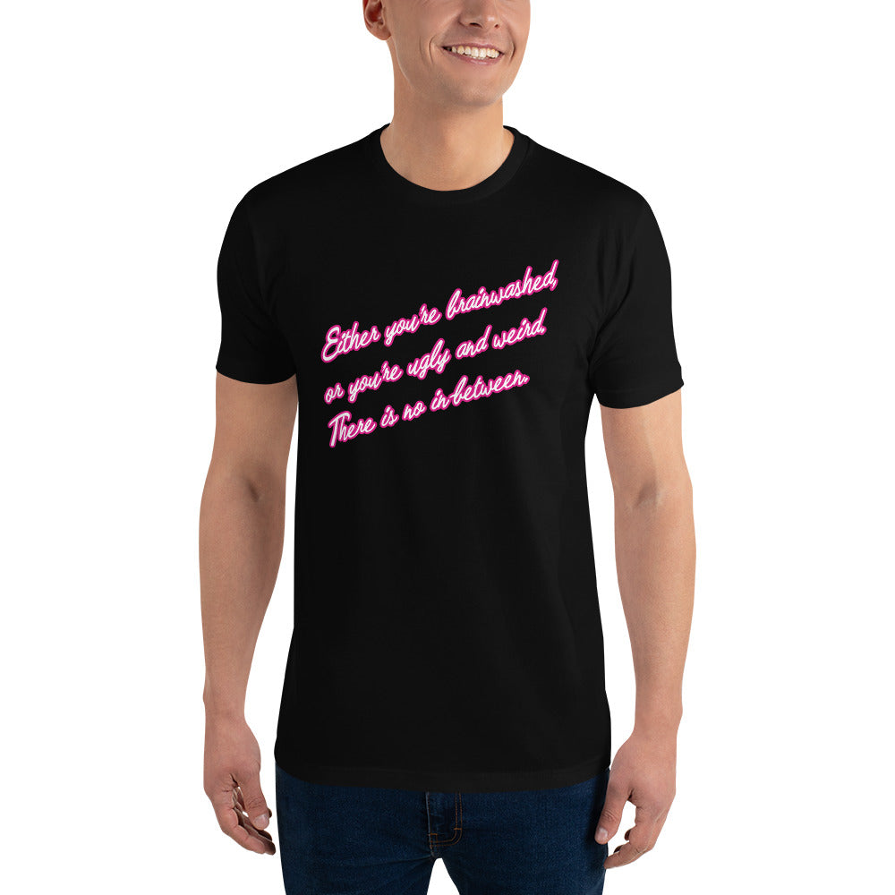 Barbie T-shirt - Either you're brainwashed...