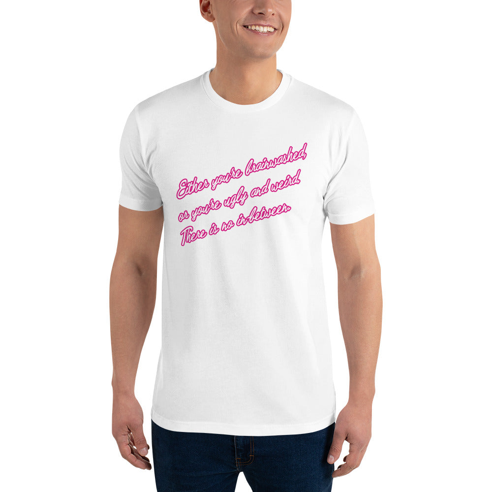 Barbie T-shirt - Either you're brainwashed...