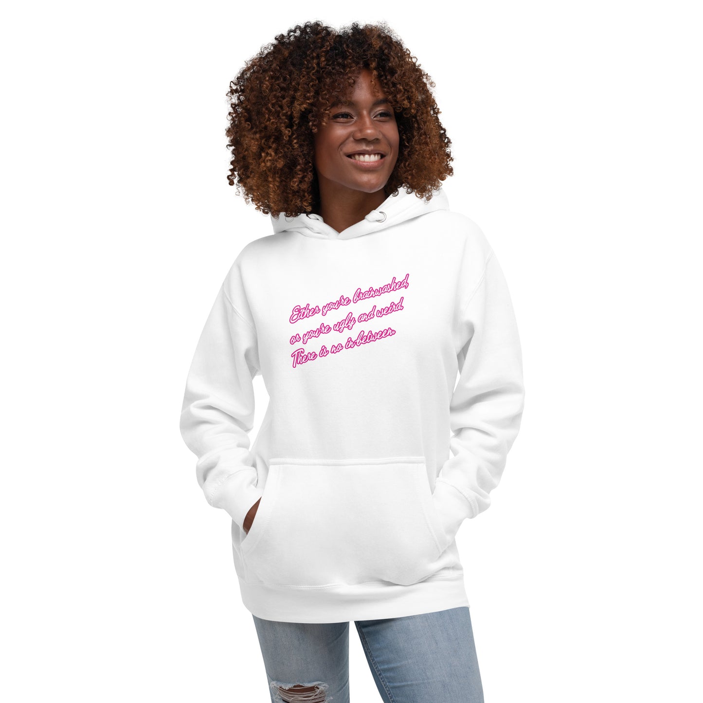 Barbie Unisex Hoodie - Either you're brainwashed...