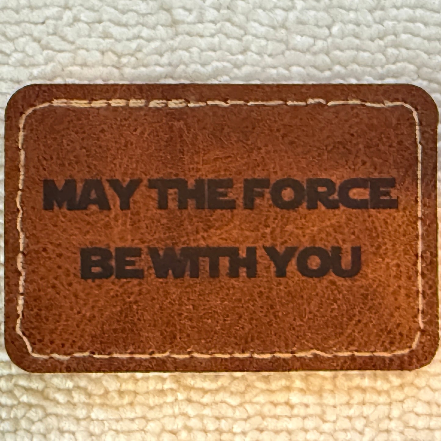 Retro style "May the Force be with You" Star Wars inspired leather patch